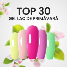 TOP 30 Gel lac de primăvară